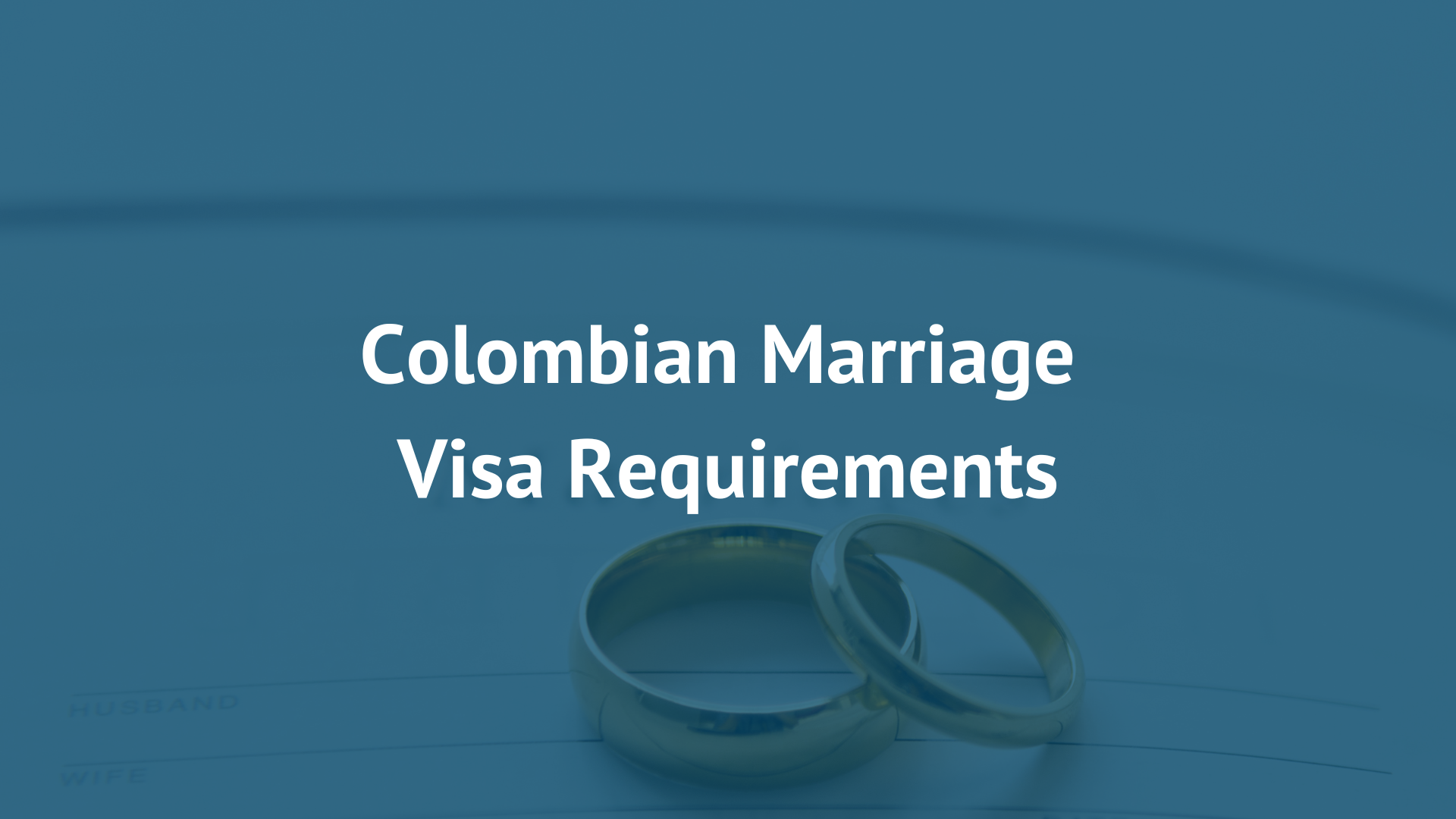 Colombian Marriage Visa Requirements